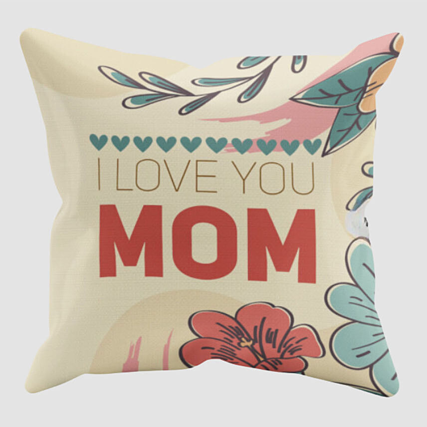 I Love You Mom Cushion: Cushions 