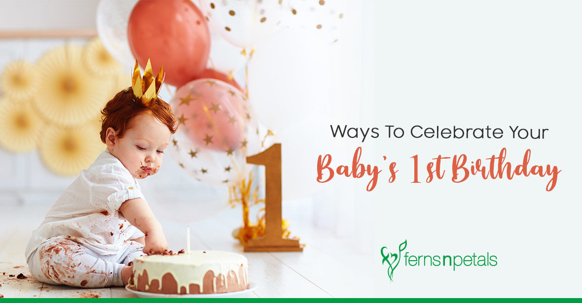 10 Ways to Celebrate Your Baby's First Birthday
