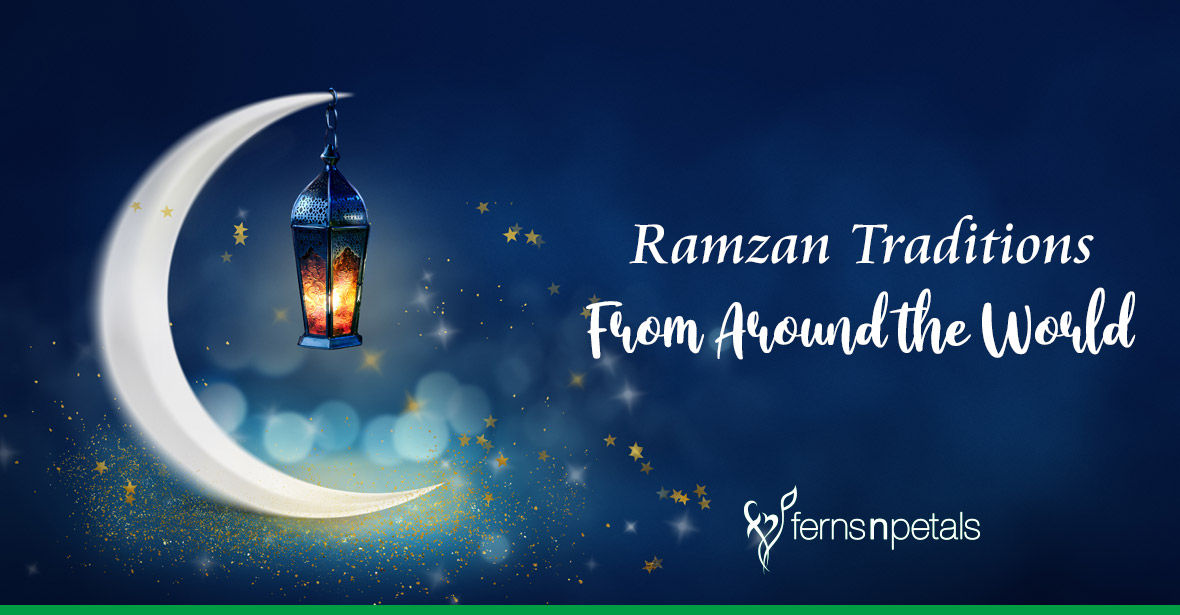 Ramzan Traditions From Around The World