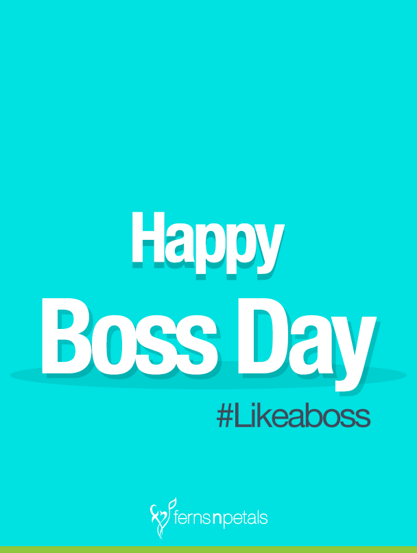 30+ Boss Day Wishes, Quotes, Greetings and Messages Ferns N Petals