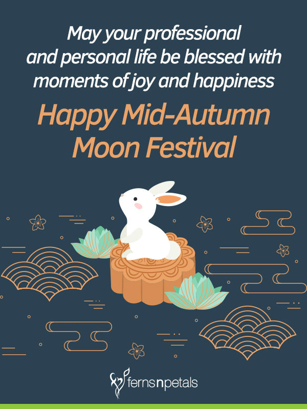 20+ Mid Autumn Festival Quotes, Wishes and Greetings 2021 - Ferns N Petals