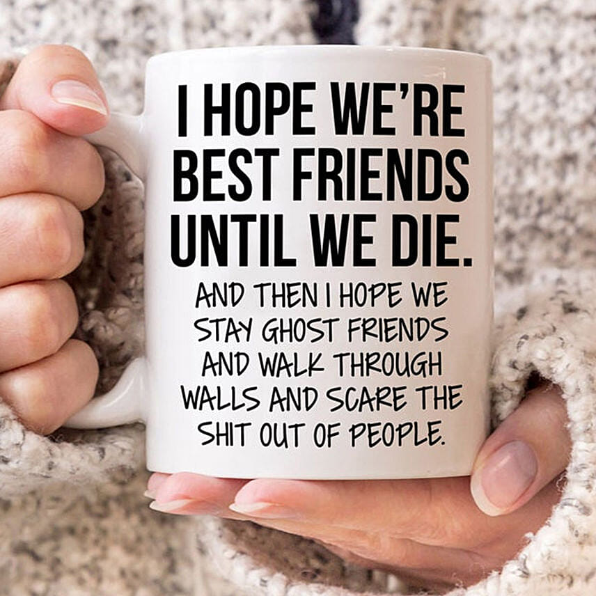 Friends Till We Die Mug