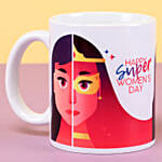 Super Women Day Printed Mug