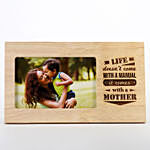 Life Comes With A Mother Photo Frame