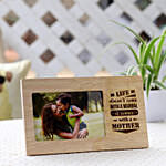 Life Comes With A Mother Photo Frame