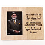 My Father Believed In Me Personalised Photo Frame