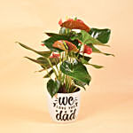 We Love You Dad Potted Anthurium Plant