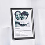 Mummy You are my world black and white frame