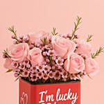 Lucky To Have You Roses Flowers Vase