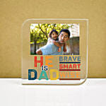 He is Dad Personalized Plaque