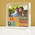He is Dad Personalized Plaque