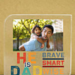 He is Dad Personalized Plaque