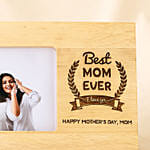 Best Mom Ever Photo Frame For Mothers Day