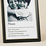 Mummy You are my world black and white frame