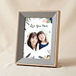 Love You Mom Photo Frame